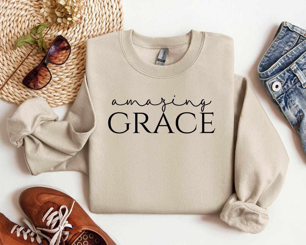 Amazing Grace Christian Sweatshirt, Faith Based Religious Sweatshirt, Faith Cross Sweatshirt, Grateful Sweatshirt, Jesus Christ Sweatshirt
