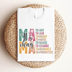 Mama Nana Gigi It’s Okay Customizable Shirt,Mothers Day Gift, Mom Life Shirt,Motivational Gift For Mom,Groovy  Blessed Mom Mental Health Tee