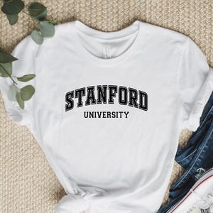 Stanford University Shirt, Stanford TShirt, Stanford University Gift, College Student, University Shirt, Custom University, College Shirt