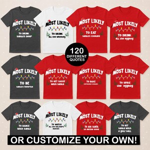 Matching Christmas 120 Quotes T-Shirts, Most Likely to Christmas Quotes Shirt, Family, Christmas Shirt, Funny Christmas Shirt,Family Pajamas