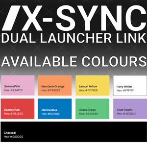 May include: Graphic with the text "X-SYNC DUAL LAUNCHER LINK" in white on a dark background. Below, "AVAILABLE COLOURS" is displayed. Color swatches include Sakura Pink, Mandarin Orange, Lemon Yellow, Ivory White, Scarlet Red, Marine Blue, Grass Green, Lilac Purple, and Charcoal.