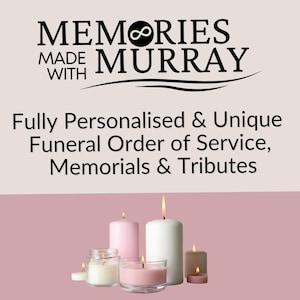 May include: A selection of candles in shades of white and pink, some lit, are arranged at the bottom of the image. Above, the text reads "MEMORIES MADE WITH MURRAY" and below, "Fully Personalised & Unique Funeral Order of Service, Memorials & Tributes."