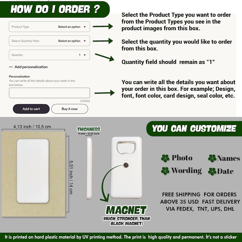 May include: White rectangular magnet and bottle opener with measurements in inches and centimeters. The image also shows instructions on how to order, including customization options for photos, names, wording, and dates.
