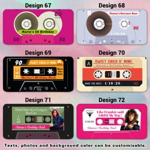 May include: A collection of custom cassette tape designs. Each design features text such as "Marie's 50 Birthday", "Marisa's Birthday Bash", and song titles. The designs include various colors, fonts, and graphic elements, with the text "Texts, photos and background color can be customisable."