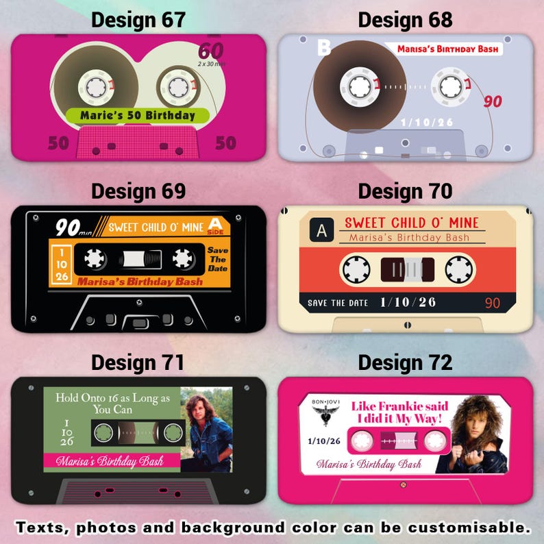 May include: A collection of custom cassette tape designs. Each design features text such as "Marie's 50 Birthday", "Marisa's Birthday Bash", and song titles. The designs include various colors, fonts, and graphic elements, with the text "Texts, photos and background color can be customisable."