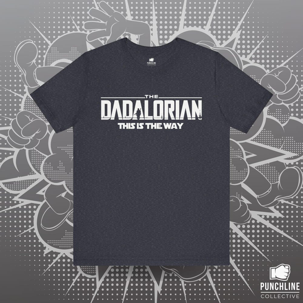 The Dadalorian T Shirt, Dad T Shirt, Dad Star Wars T Shirt, New Dad T Shirt, Funny New Dad Gift, New Dad Gift T Shirt, New Dad Gift Bespoketshirt