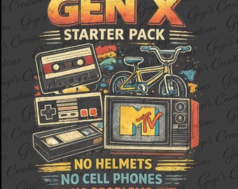 Gen X Starter Pack, 80s 90s Nostalgia Shirt Design (Digital Download)