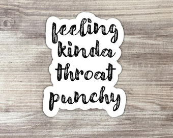 Throat Punchy Sticker: Funny Quote, Laptop Decal