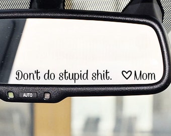 Funny Car Mirror Micro Decal, Don't Do Stupid Shit, Love Mom/Dad, Personalize Font