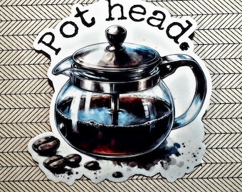 Funny Coffee Lover Sticker, Pot Head Coffee Sticker, Gift for Caffeine ...