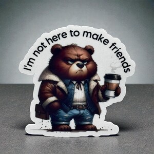 Grumpy Bear Sticker: Funny, Relatable, Waterproof