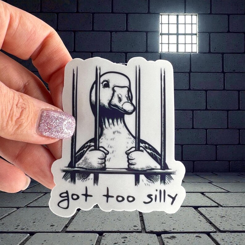 Got Too Silly Goose Sticker - Funny Waterproof Sticker image 2