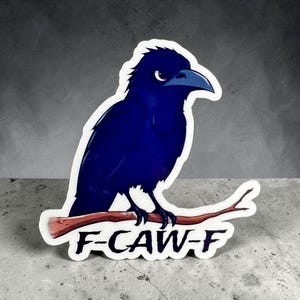 F-Caw-F Raven Sticker: Funny Sarcastic Bird Vinyl Sticker