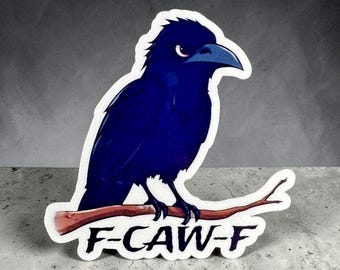 F-Caw-F Raven Sticker: Funny Sarcastic Bird Vinyl Sticker