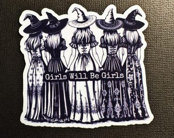 Girls Will Be Girls Witch Sticker: Waterproof Vinyl Decal