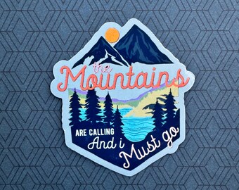 The mountains are calling and I must go sticker - outdoor sticker, camping sticker, hiking sticker