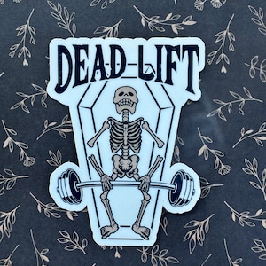Dead Lift sticker, funny sticker, gym sticker, work out sticker, fitness sticker