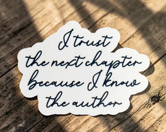 Inspirational Quote Sticker: I Trust the Next Chapter