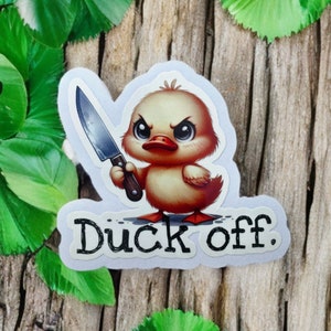 Duck Off sticker, Funny sticker, waterproof sticker, duck sticker