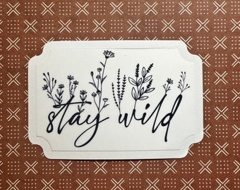 Stay Wild Wildflower Sticker: Waterproof Vinyl Sticker