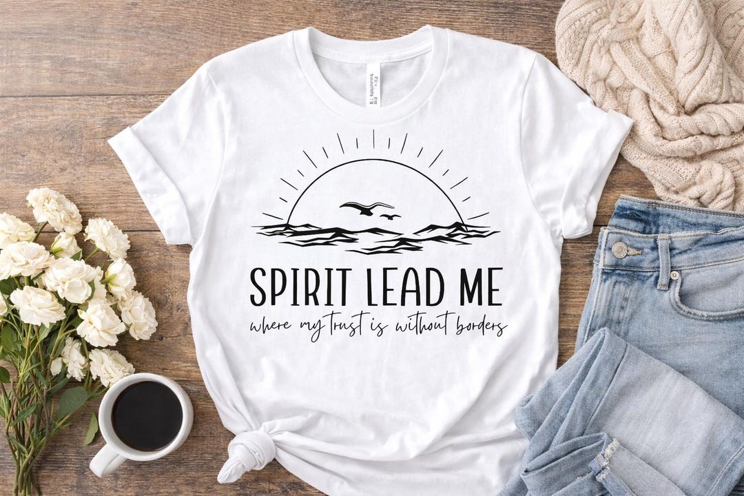 Spirit Lead Me Christian PNG | Sublimation Design, Shirt Transfer ...