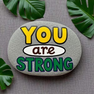 You Are Strong Painted Rock, Motivational Hand Painted Stone, Positive Affirmation Stone, Inspirational Painted Rock, painted kindness rock