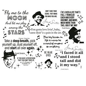 Puede incluir: Impresión tipográfica en blanco y negro con citas de Frank Sinatra. Las citas incluyen "Fly me to the moon", "You gotta love livin', baby", "The big lesson in life is never be scared of anyone or anything", "I faced it all and I stood tall and did it my way."