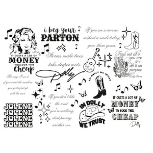May include: Black and white graphic design featuring Dolly Parton's image, musical notes, butterflies, and various quotes. The text includes phrases like "It costs a lot of money to look this cheap" and "In Dolly we trust."