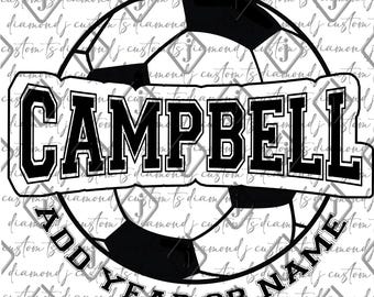 May include: Black and white soccer ball graphic with the text "CAMPBELL ADD YEAR OR NAME" in a banner.