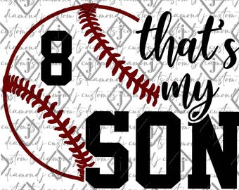 That's My Son, Personalized Baseball, Custom Baseball Design, Baseball Spirit, Baseball PNG, Custom Baseball Number, Son, Brother, Nephew