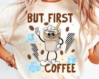 Iced Coffee Comfort Colors TShirt, But First Coffee, Iced Coffee Shirt, Coffee Lover tee, Retro Coffee tee, women trendy shirt, coffee shirt