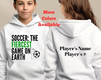 Customize Kids Soccer Hoodie, The Fiercest Game On Earth, Soccer Hoodie, Soccer hoodie for kids, kid Soccer shirt, Soccer fan gift, Soccer