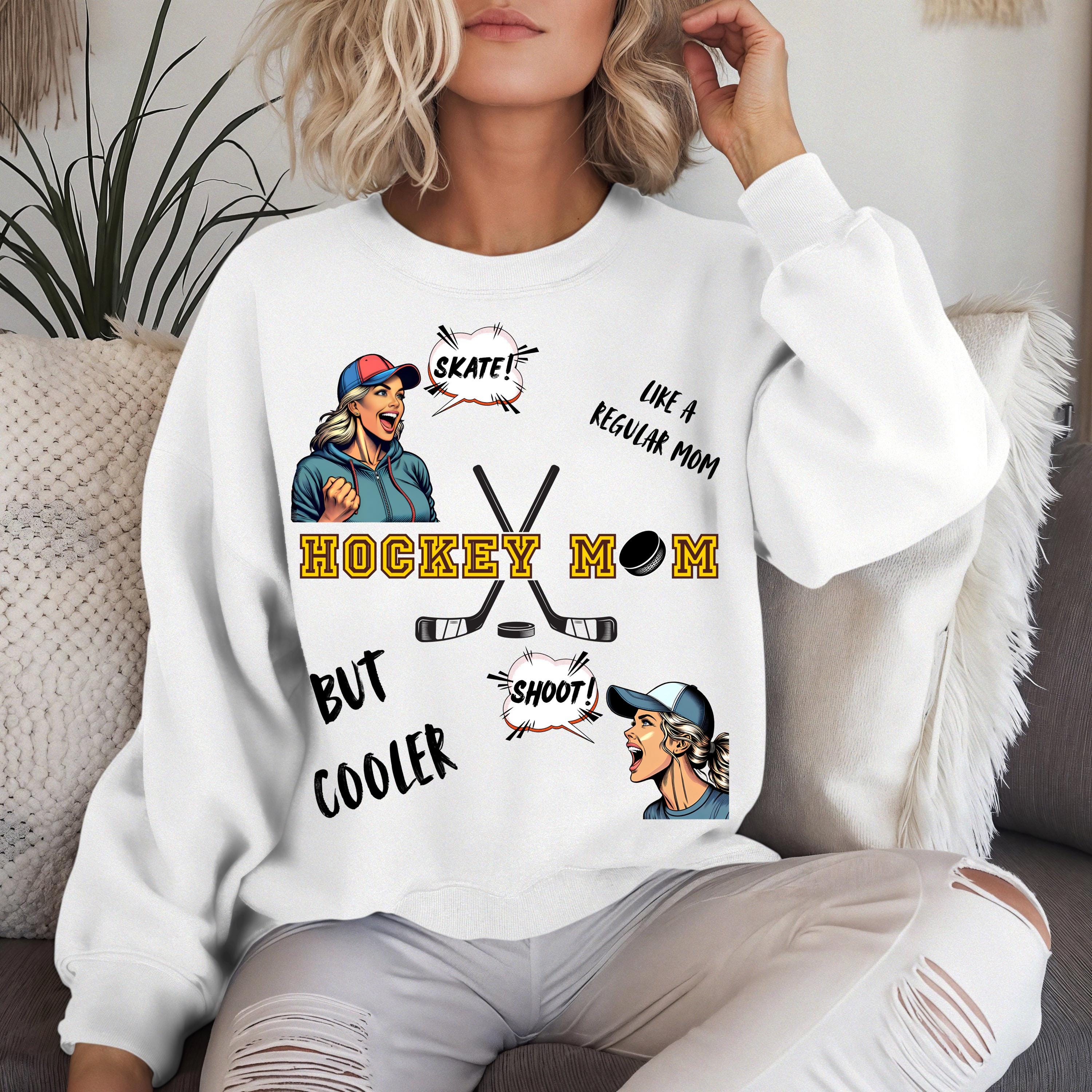 Hockey Mom Sweatshirt, Cool Mom Sweater, Hockey Mom, mama sweatshirt, Personalized, Custom, Like A Regular Mom But Cooler, Skate and Shoot