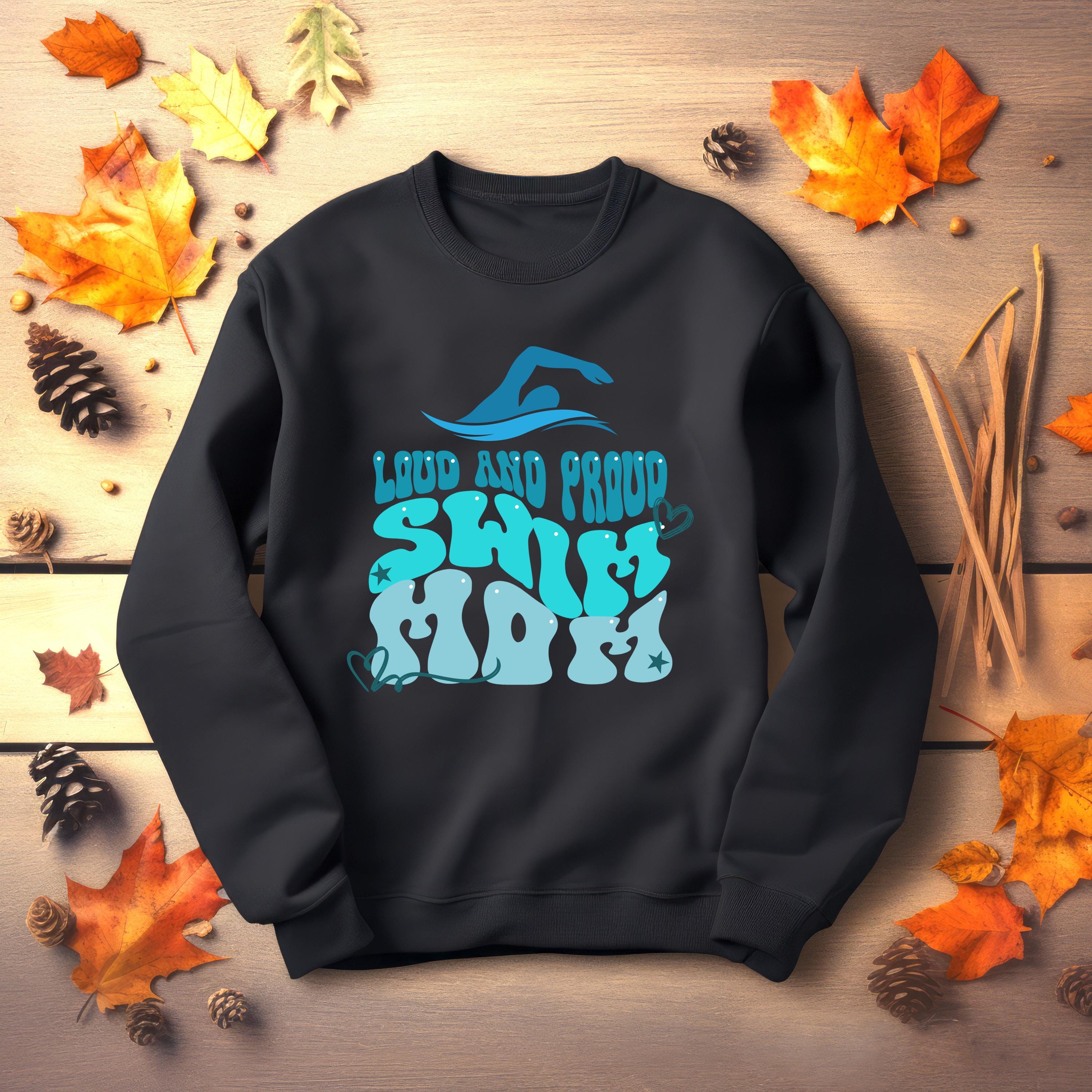 Personalized Swim Mom Sweatshirt, LOUD AND PROUD, Swim Mom, Swim shirt, Vibrant Colors, Mom Sweatshirt, sport mom apparel, mama sweatshirt