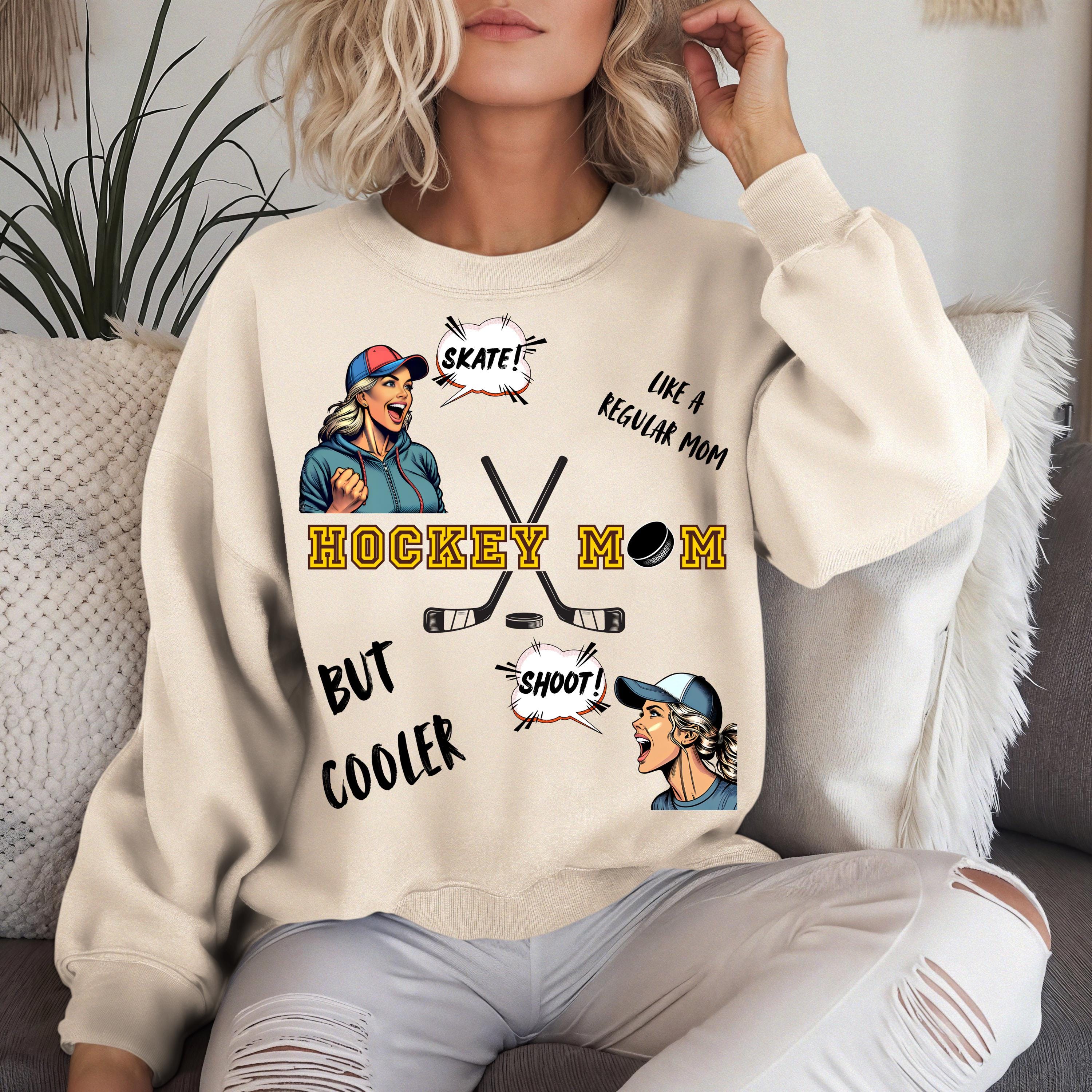 Hockey Mom Sweatshirt, Cool Mom Sweater, Hockey Mom, mama sweatshirt, Personalized, Custom, Like A Regular Mom But Cooler, Skate and Shoot
