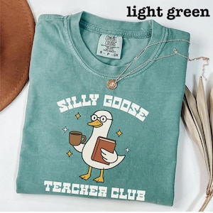 Camiseta do Clube de Professores Silly Goose Comfort Colors, Professor Silly Goose, Camiseta de Professor Comfort Colors, Camiseta engraçada e fofa para professor, Presente para professor