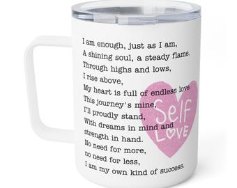 self love mug, insulated mug, self love poem, self love coffee mug, insulated coffee mug, self love, self care, gift for her, mental health