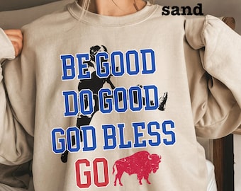 Sudadera "Sé bueno, haz el bien, Dios te bendiga", sudadera Josh Allen MVP, sudadera unisex, sudadera de fútbol americano de Buffalo, regalo para fanáticos de Buffalo