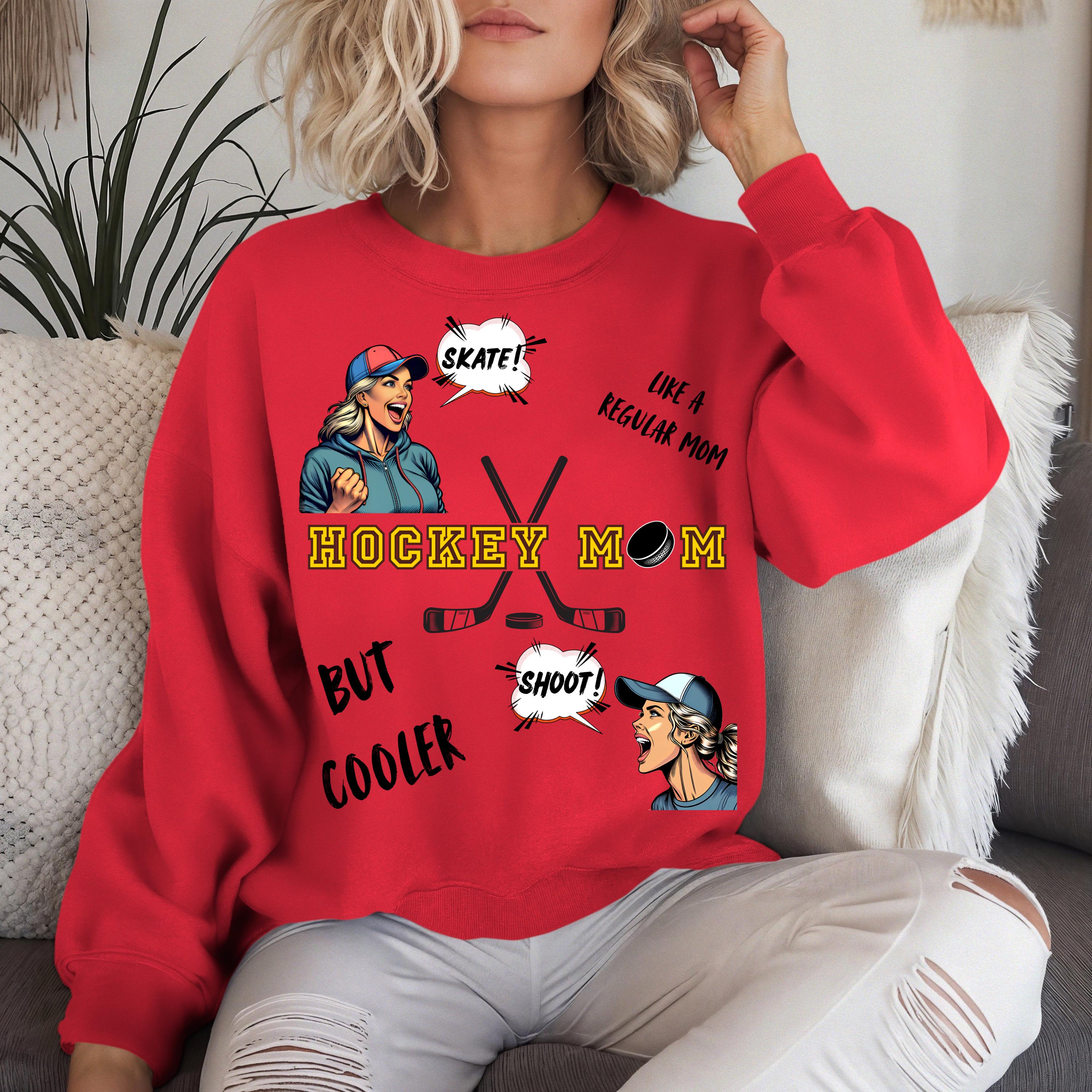 Hockey Mom Sweatshirt, Cool Mom Sweater, Hockey Mom, mama sweatshirt, Personalized, Custom, Like A Regular Mom But Cooler, Skate and Shoot