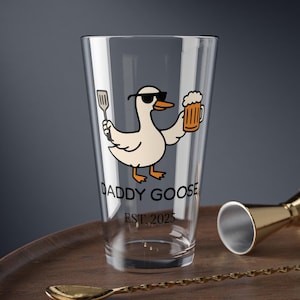 Personalized Daddy Goose Pint Glass | Funny Gift for Dads, Silly Daddy Goose Beer Glass, Party Supplies, Birthday Gift, Father&#39;s Day Gift