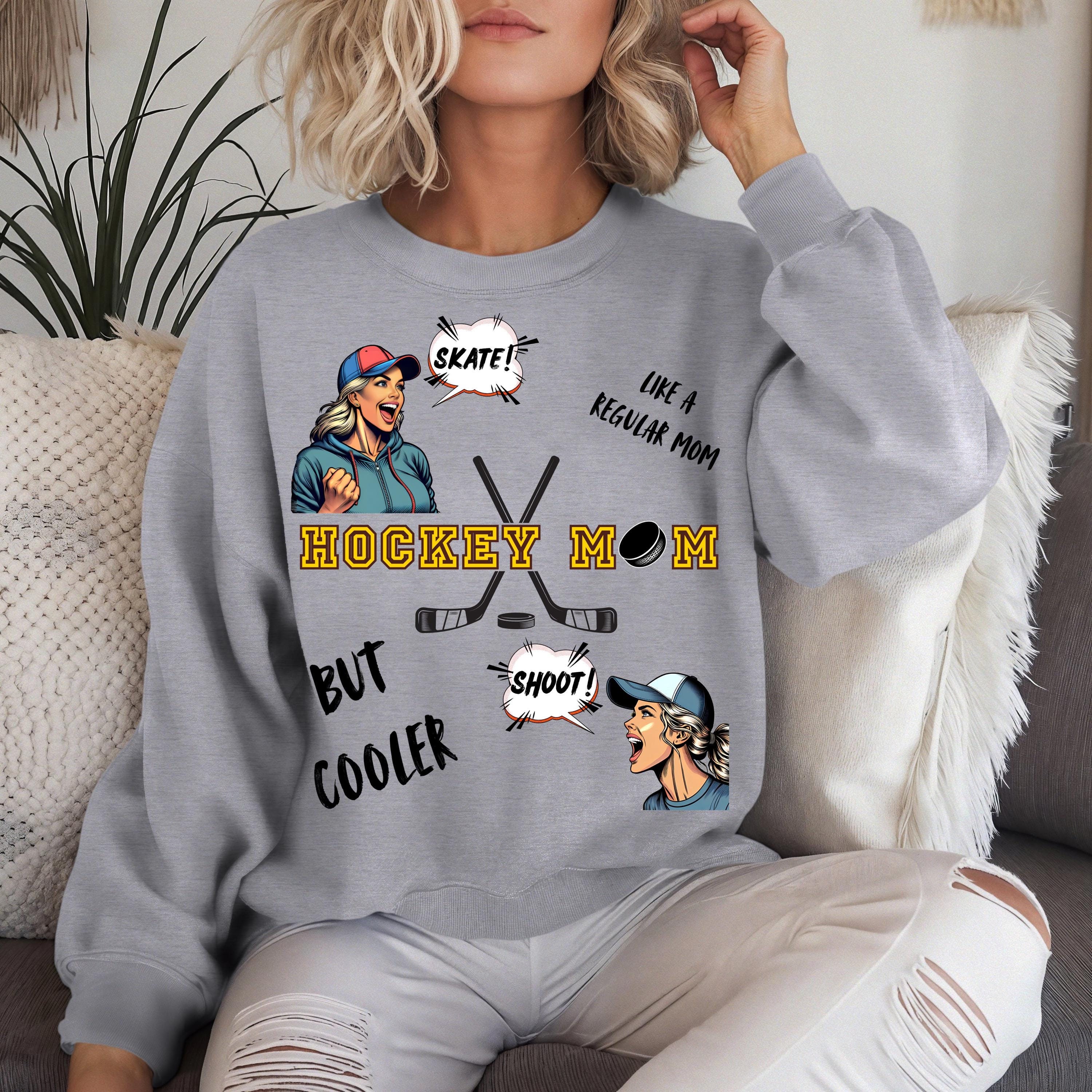 Hockey Mom Sweatshirt, Cool Mom Sweater, Hockey Mom, mama sweatshirt, Personalized, Custom, Like A Regular Mom But Cooler, Skate and Shoot