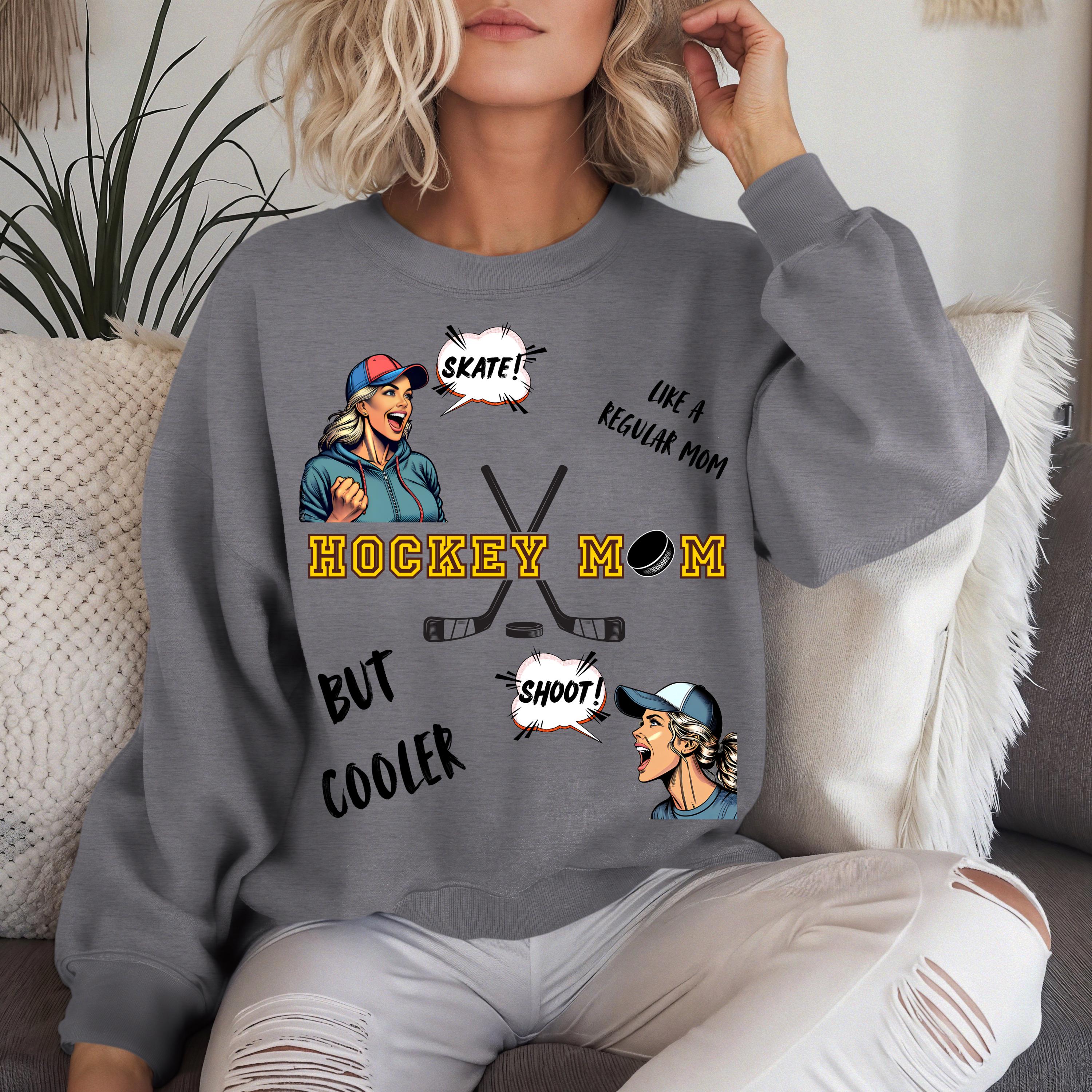 Hockey Mom Sweatshirt, Cool Mom Sweater, Hockey Mom, mama sweatshirt, Personalized, Custom, Like A Regular Mom But Cooler, Skate and Shoot