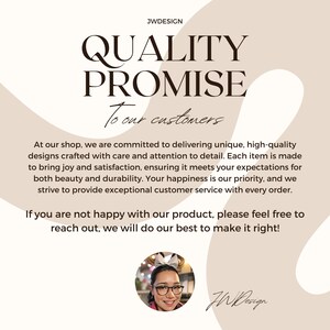 May include: A beige graphic with the text "QUALITY PROMISE To our customers" in dark brown. The text promises unique, high-quality designs and customer satisfaction. A photo of a smiling woman is at the bottom.