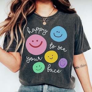 Cute Teacher Comfort Colors Tshirt, Happy To See Your Face, Back to School, Smiley Face, New Teacher, Teacher Team tee, Teacher Appreciation