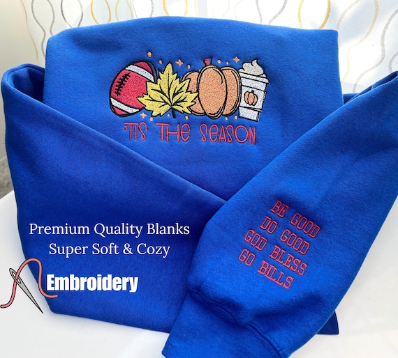 Embroidery Be Good Do Good God Bless Sweatshirt/Hoodie, Tis the Season Football hoodie, Football Season Sweatshirt, Buffalo Football shirt