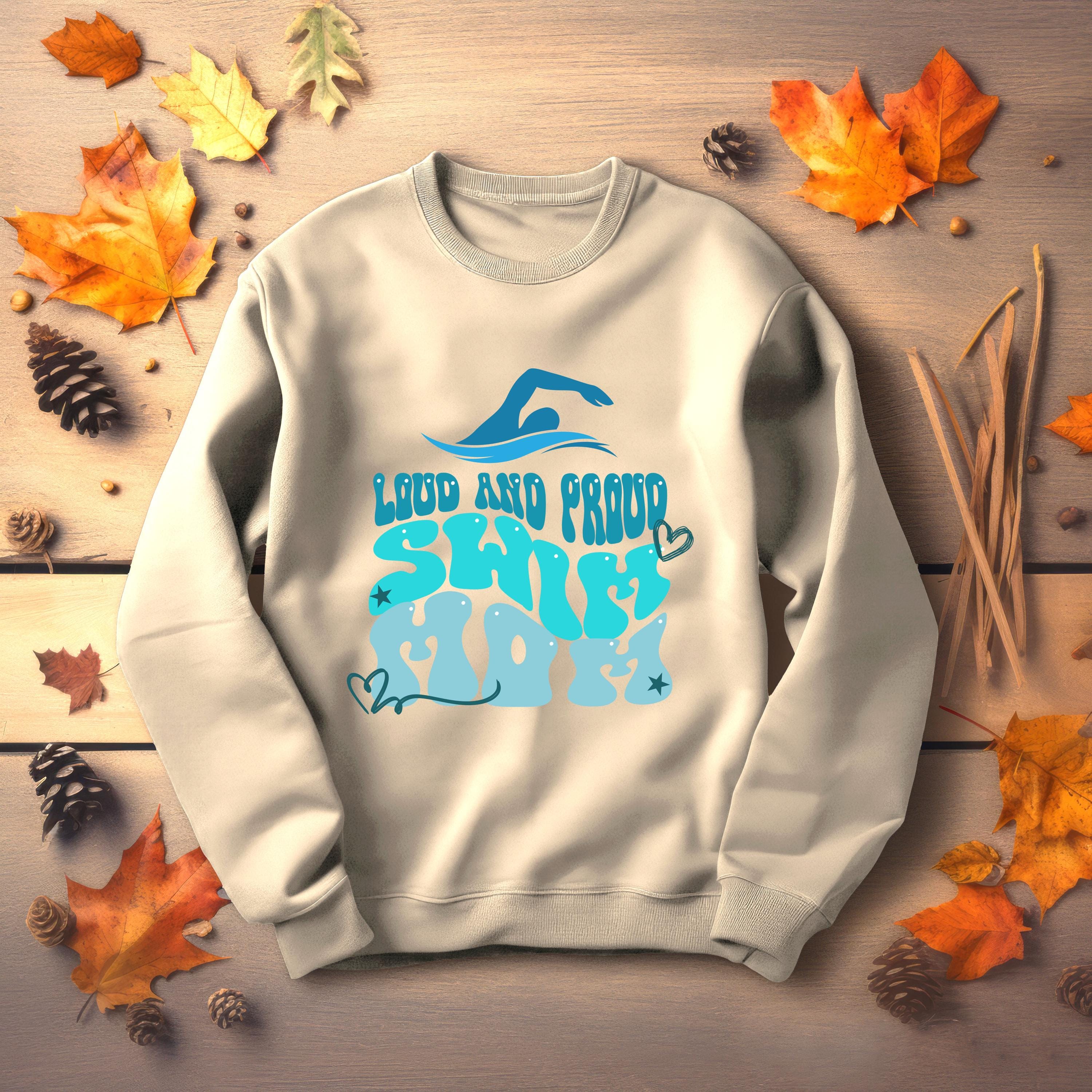 Personalized Swim Mom Sweatshirt, LOUD AND PROUD, Swim Mom, Swim shirt, Vibrant Colors, Mom Sweatshirt, sport mom apparel, mama sweatshirt