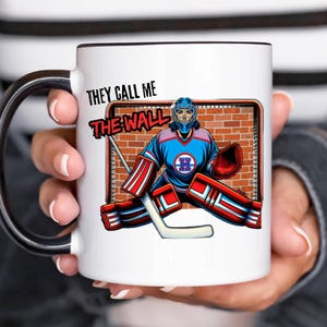 HOCKEY GOALIE MUG, They Call Me The Wall Hockey Goalie Girl Mug, personalized mug, coffee mug, funny hockey mug, hockey goalie girl mug