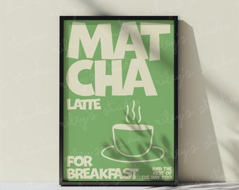 matcha latte for breakfast | tea coffee print | matcha poster | kitchen wall art | cafe poster | trendy green print | digital download