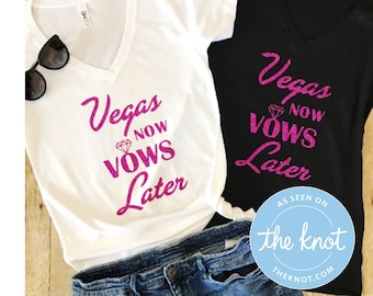 Vegas Bachelorette Party Shirts, Vegas Now Vows Later