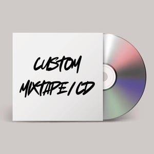 May include: A CD and its white paper sleeve. The sleeve has the words "CUSTOM MIXTAPE / CD" in black script. The CD is silver with a rainbow sheen.